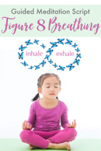 Figure 8 Breathing Meditation for Kids